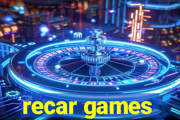 recar games